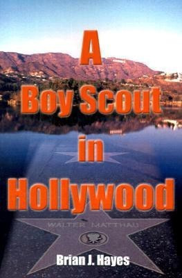 A Boy Scout in Hollywood(English, Paperback, Hayes Brian J)