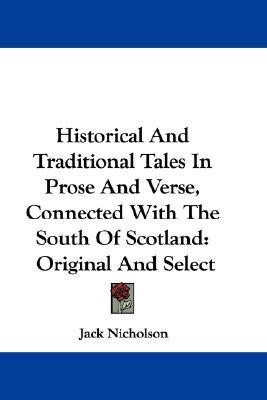 Historical And Traditional Tales In Prose And Verse, Connected With The South Of Scotland(English, Paperback, unknown)
