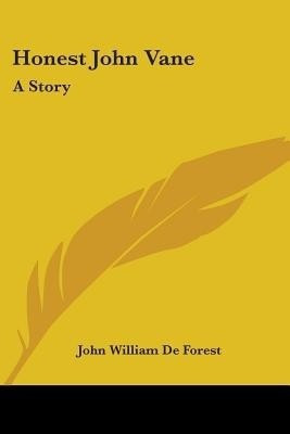 Honest John Vane(English, Paperback, De Forest John William)