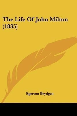 The Life Of John Milton (1835)(English, Paperback, Brydges Egerton)