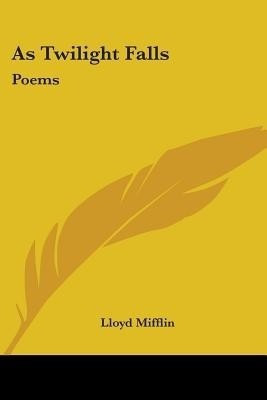 As Twilight Falls(English, Paperback, Mifflin Lloyd)