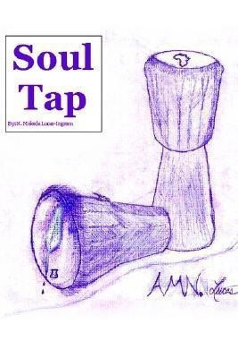 Soul Tap(English, Paperback, Lucas-Ingram N Makeda)