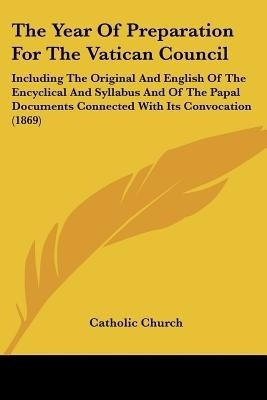 The Year Of Preparation For The Vatican Council(English, Paperback, Catholic Church)