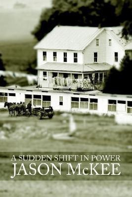 A Sudden Shift In Power(English, Paperback, McKee Jason)