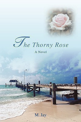 The Thorny Rose(English, Paperback, Jay M)