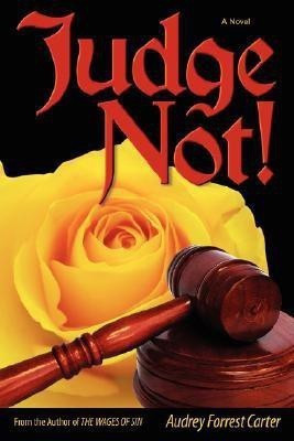 Judge Not!(English, Hardcover, Carter Audrey Forrest)