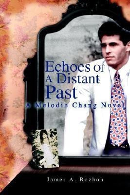 Echoes Of A Distant Past(English, Paperback, Rozhon James A)
