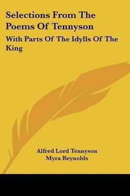 Selections From The Poems Of Tennyson(English, Paperback, Tennyson Alfred Lord)