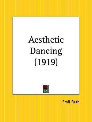 Aesthetic Dancing (1919)(English, Paperback, Rath Emil)
