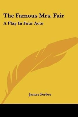 The Famous Mrs. Fair(English, Paperback, Forbes James)