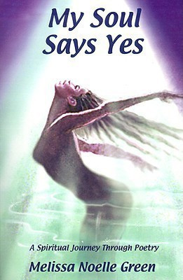 My Soul Says Yes(English, Paperback, Green Melissa Noelle)