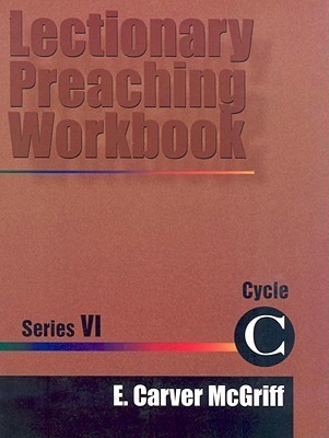 Lectionary Preaching Workbook Series V1, Yr C(English, Paperback, Mcgriff E C)