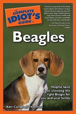 The Complete Idiot's Guide to Beagles(English, Paperback, Thornton Kim Campbell)