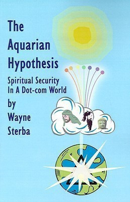 The Aquarian Hypothesis(English, Paperback, Sterba Wayne)