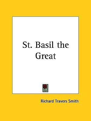 St. Basil the Great (1879)(English, Paperback, Smith Richard Travers)