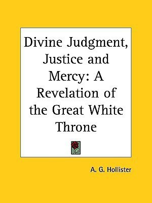 Divine Judgment, Justice and Mercy: A Revelation of the Great White Throne (1895)(English, Paperback, unknown)