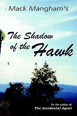 The Shadow of the Hawk(English, Paperback, Mangham Mack)