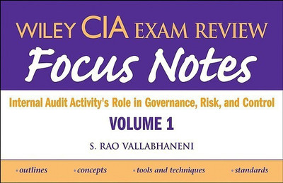 Wiley CIA Exam Review Focus Notes: Internal Audit Activity's Role in Governance, Risk and Control v. 1(English, Paperback, Vallabhaneni Rao)