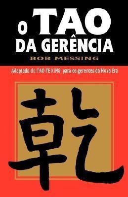 O Tao Da Gerencia(English, Paperback, Messing Robert)