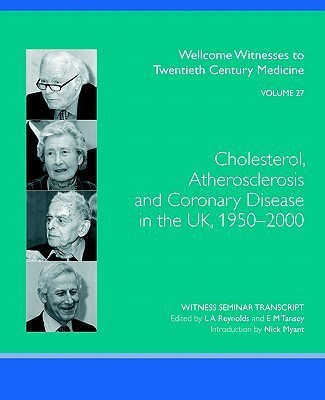 Cholesterol, Atherosclerosis and Coronary Disease in the UK, 1950-2000: v. 27(English, Paperback, unknown)