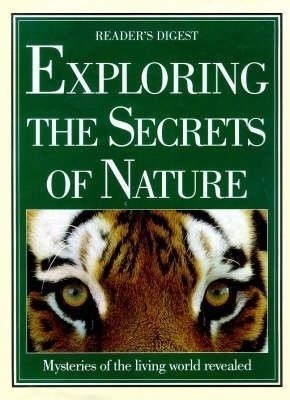 Exploring the Secrets of Nature(English, Hardcover, Reader's Digest)