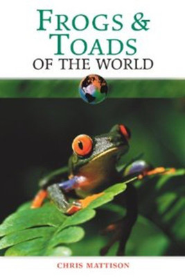 Frogs and Toads of the World(English, Hardcover, Mattison Chris)