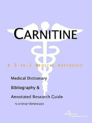 Carnitine - A Medical Dictionary, Bibliography, and Annotated Research Guide to Internet References(English, Paperback, unknown)