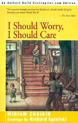 I Should Worry, I Should Care(English, Paperback, Chaikin Miriam)