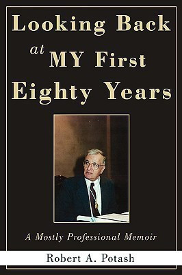Looking Back at My First Eighty Years(English, Paperback, Potash Robert A)