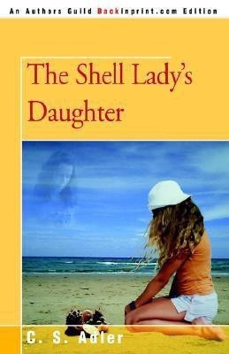 The Shell Lady's Daughter(English, Paperback, Adler C S)