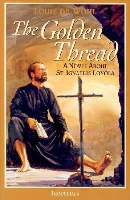 The Golden Thread(English, Paperback, De Wohl Louis)