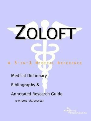 Zoloft - A Medical Dictionary, Bibliography, and Annotated Research Guide to Internet References(English, Paperback, unknown)