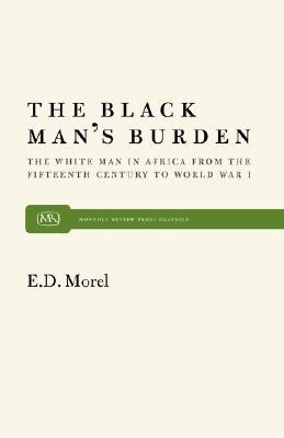 Black Man's Burden(English, Paperback, Morel E.D.)