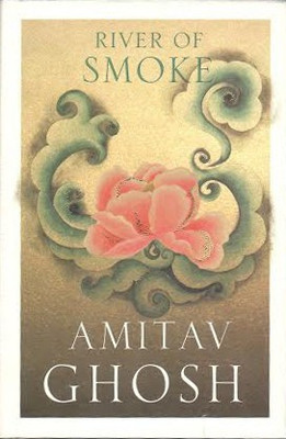 River of Smoke: Bk. 2(English, Paperback, Ghosh Amitav)