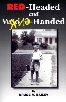 Red-headed and Wrong-handed(English, Paperback, Bailey Bruce M.)