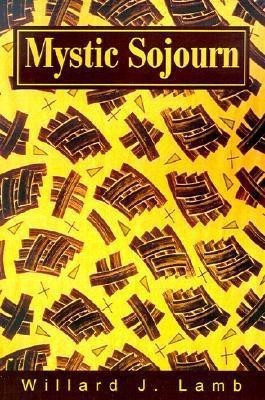 Mystic Sojourn(English, Paperback, Lamb Willard J)