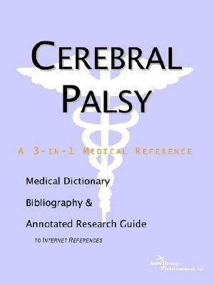 Cerebral Palsy - A Medical Dictionary, Bibliography, and Annotated Research Guide to Internet References(English, Paperback, unknown)
