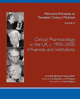 Clinical Pharmacology in the UK, C.1950-2000(English, Paperback, unknown)