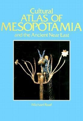 The Cultural Atlas of Mesopotamia and the Ancient Near East(English, Hardcover, unknown)