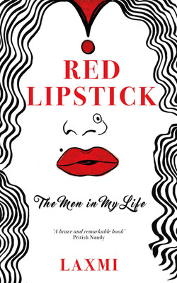 Red Lipstick  - The Men in My Life(English, Hardcover, Tripathi Laxmi Narayan)