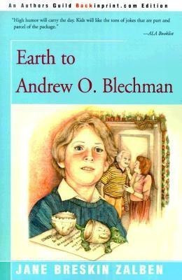 Earth to Andrew O. Blechman(English, Paperback, Zalben Jane Breskin)