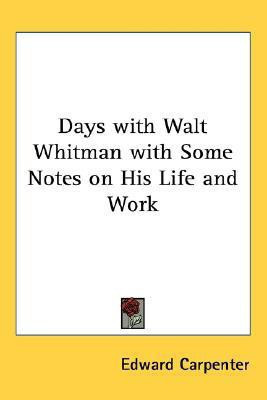 Days with Walt Whitman with Some Notes on His Life and Work(English, Paperback, Carpenter Edward)