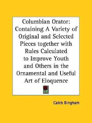 Columbian Orator(English, Paperback, Bingham Caleb)