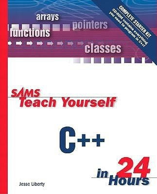 Sams Teach Yourself C++ in 24 Hours, Complete Starter Kit(English, Mixed media product, Liberty Jesse)
