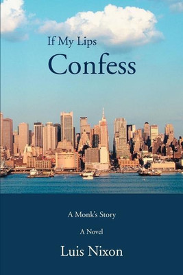 If My Lips Confess(English, Paperback, Nixon Luis)