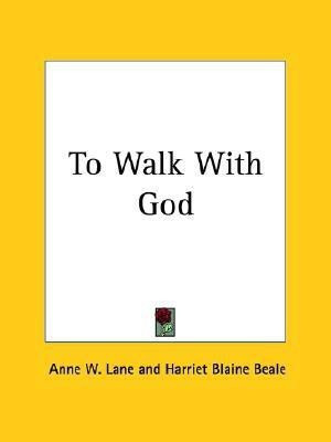 To Walk with God (1920)(English, Paperback, Lane Anne W.)