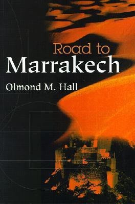 Road to Marrakech(English, Paperback, Hall Olmond M)