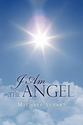 I Am the Angel(English, Paperback, Stuart Michael)