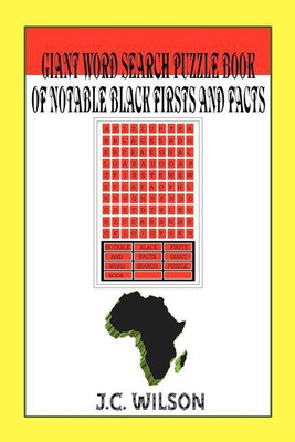 Giant Word Search Puzzle Book of Notable Black Firsts and Facts(English, Paperback, Wilson J C)