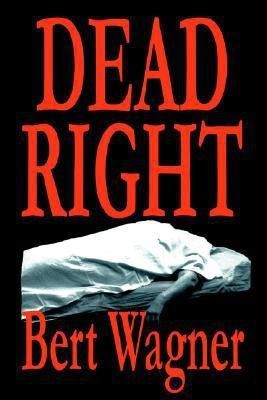 Dead Right(English, Paperback, Wagner Bert)